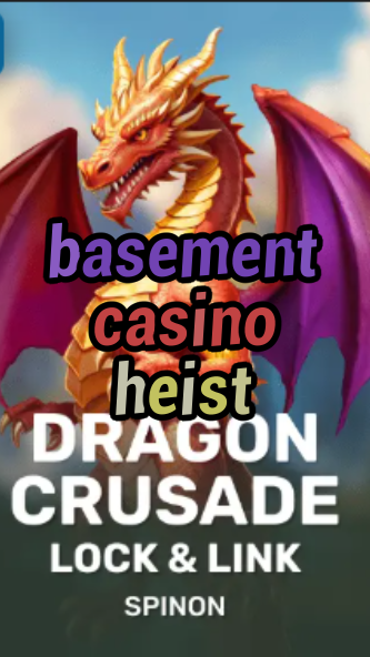 basement casino heist-fqqjrm9vrme7zzjgfjql.com