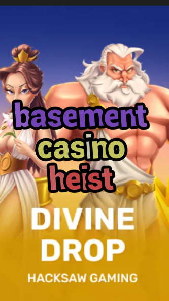 basement casino heist-fqqjrm9vrme7zzjgfjql.com
